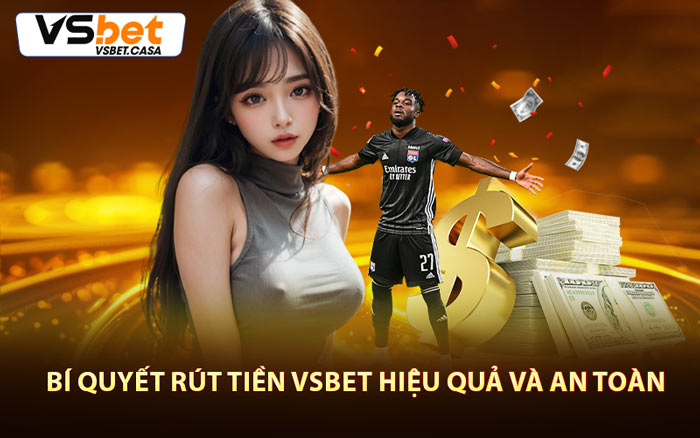 Bí Quyết Nạp Tiền Vsbet Hiệu Quả Và Tránh Gặp Sự Cố